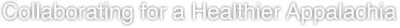 Collaborating for a Healthier Appalachia